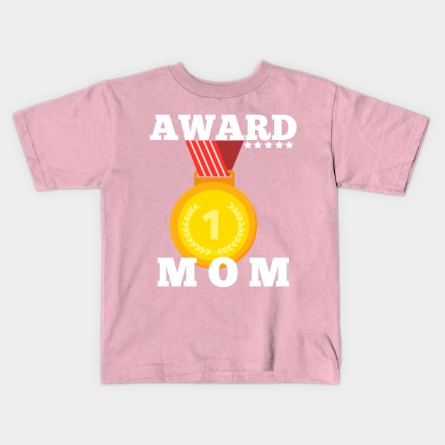 Award Trophy Best Mother mom i love my mother gift Kids T-Shirt by Flipodesigner